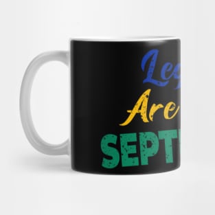 legends are born in september Mug